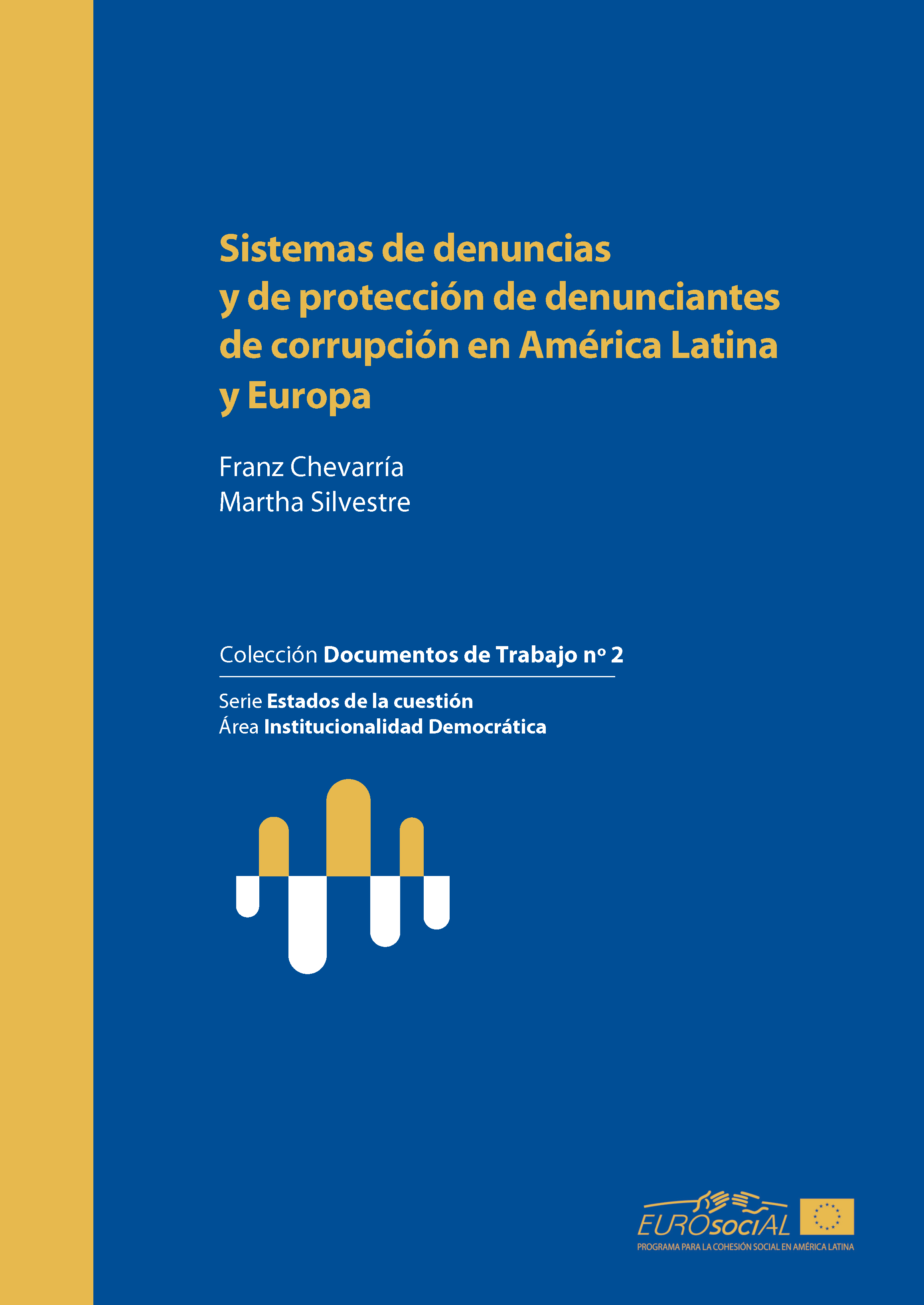 Sistemas de denuncias y de protección de denunciantes de corrupción en América Latina y Europa